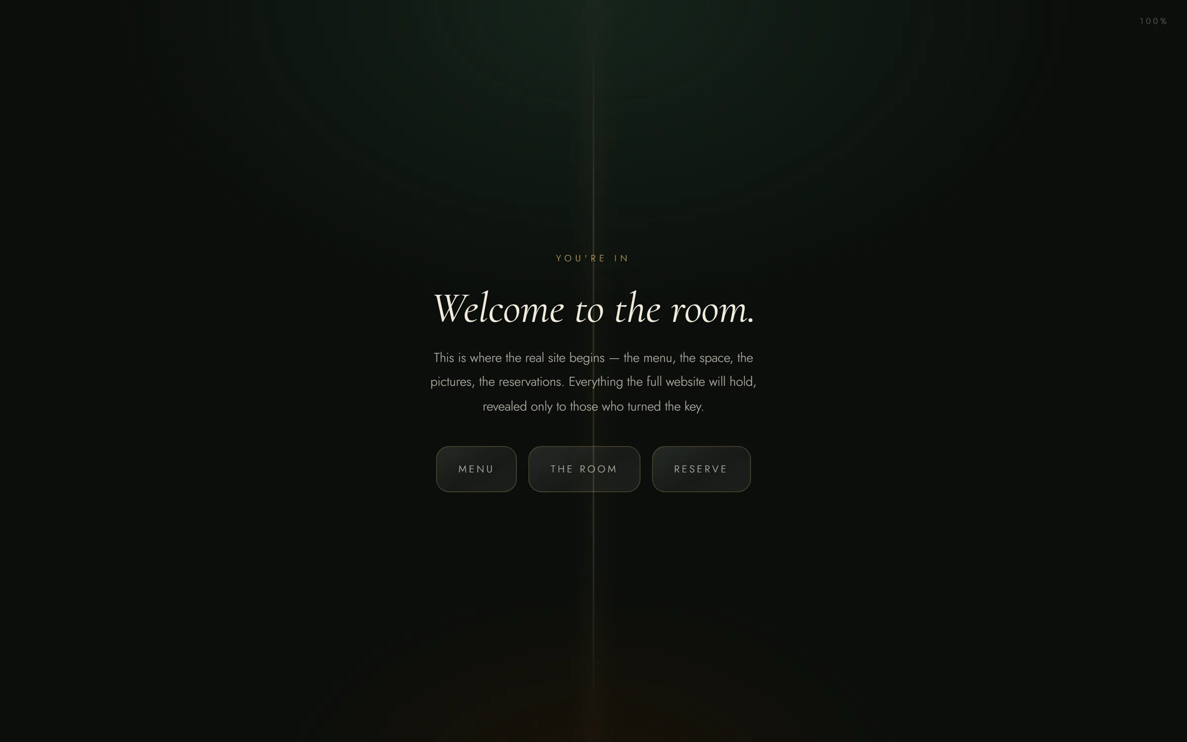 A dark green screen with a thin vertical line of light and the words Welcome to the room